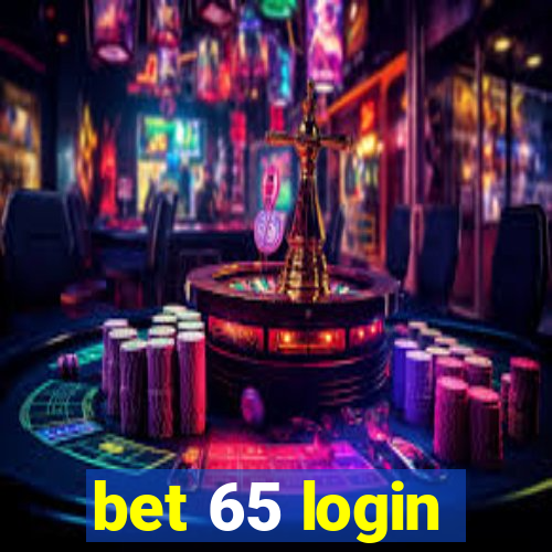 bet 65 login